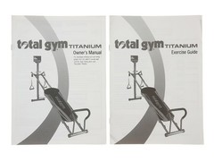 Total Gym Titanium Owner’s Manual + Exercise Guide