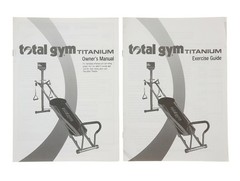 Total Gym Titanium Owner’s Manual + Exercise Guide